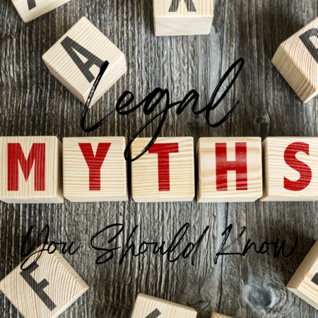 5 Legal Myths Debunked